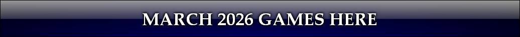 MARCH 2026 GAMES HERE
